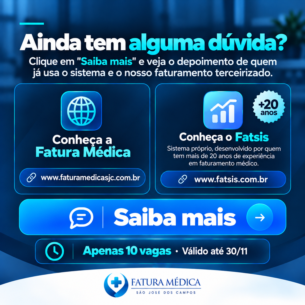 Anúncio Fatura Médica e Fatsis com convite para saber mais e aviso de vagas até 30 de novembro